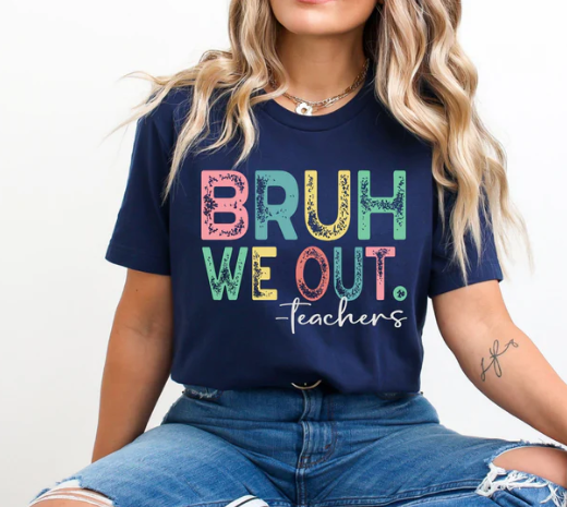 BRUH WE OUT Teachers T-Shirt