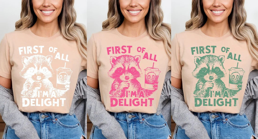 I'm a delight raccoon